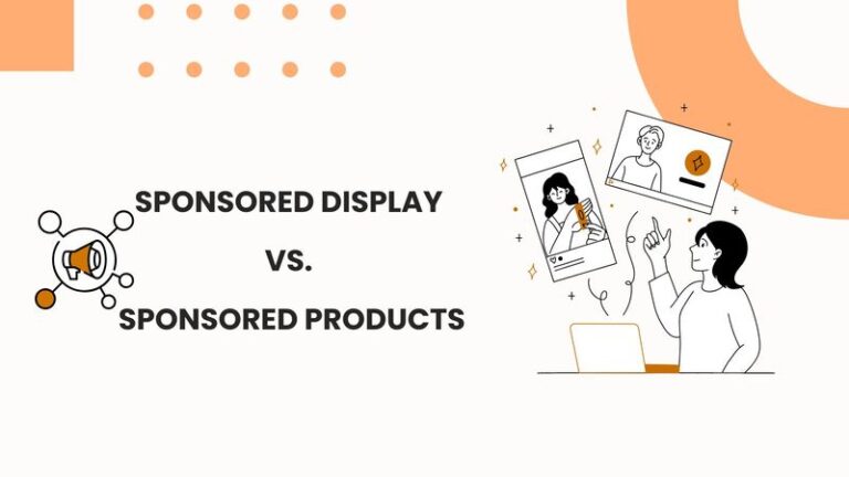 Amazon Sponsored Display vs. Sponsored Products