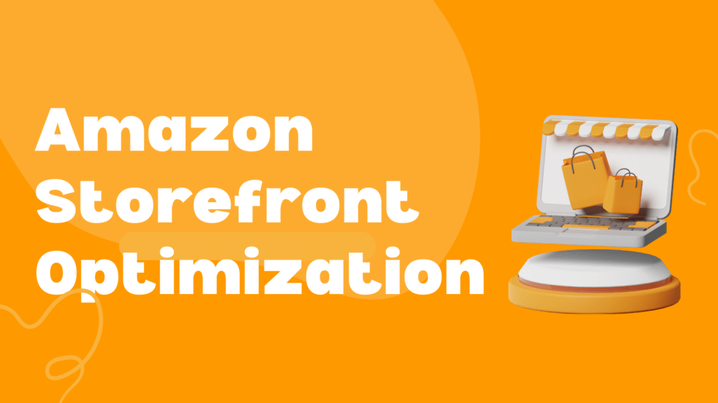 Amazon Storefront Optimization: Complete Guide 2025