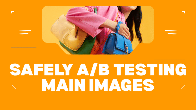Safely A/B Testing Main Images: Variations, Seasonality, Competition