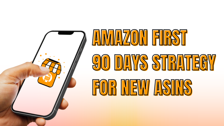 Amazon First 90 Days Strategy for New ASINs: How to Launch Successfully