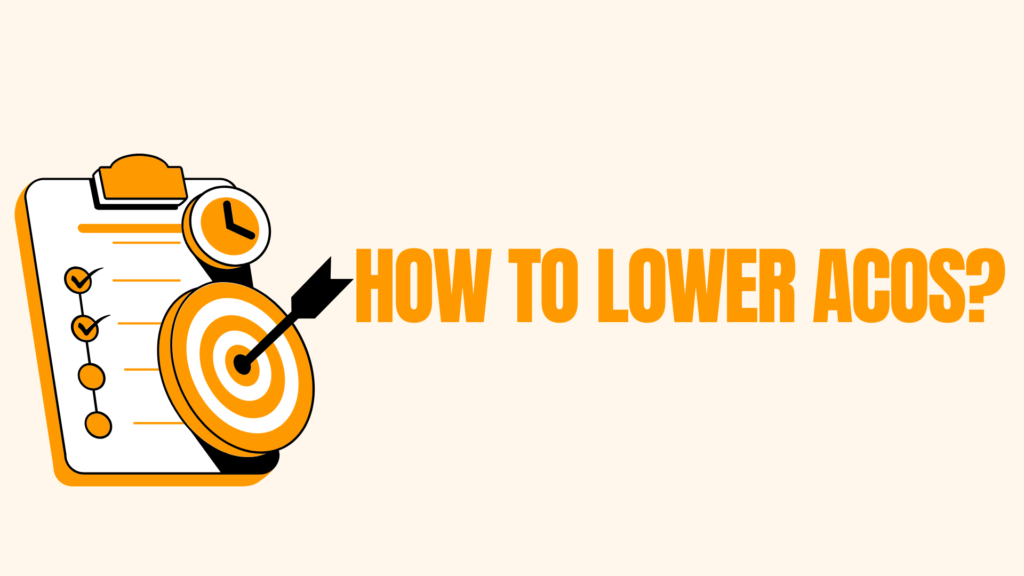 How to Lower ACOS with Amazon Sponsored Products