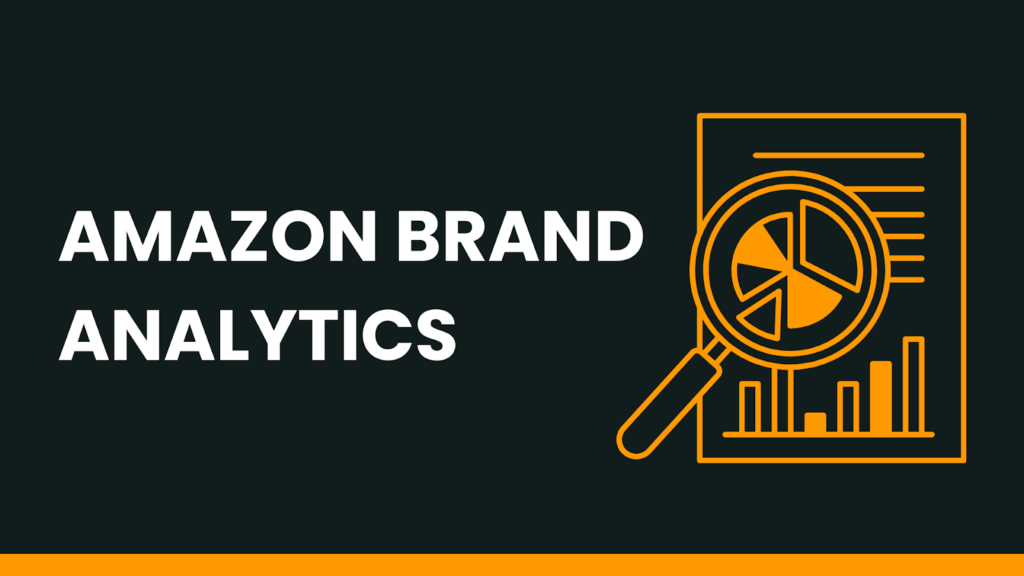 How to Use Amazon Brand Analytics for PPC Targeting in 2026