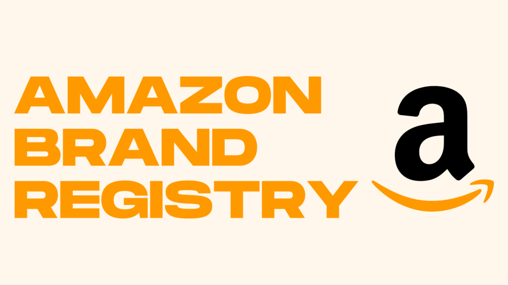 Amazon Brand Registry for Manufacturers Guide