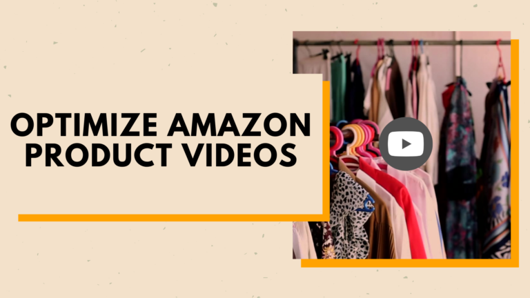 How to Optimize Amazon Product Videos to Maximize Conversion
