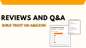 How to Build Trust on Amazon Using Reviews and Q&A