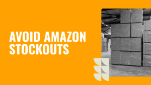 How to Avoid Amazon Stockouts During Peak Sales