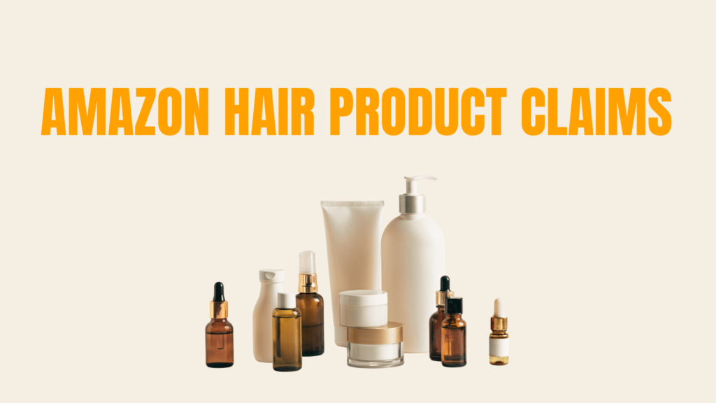 Amazon Hair Product Claims Guide: What Turkish Brands Can Claim