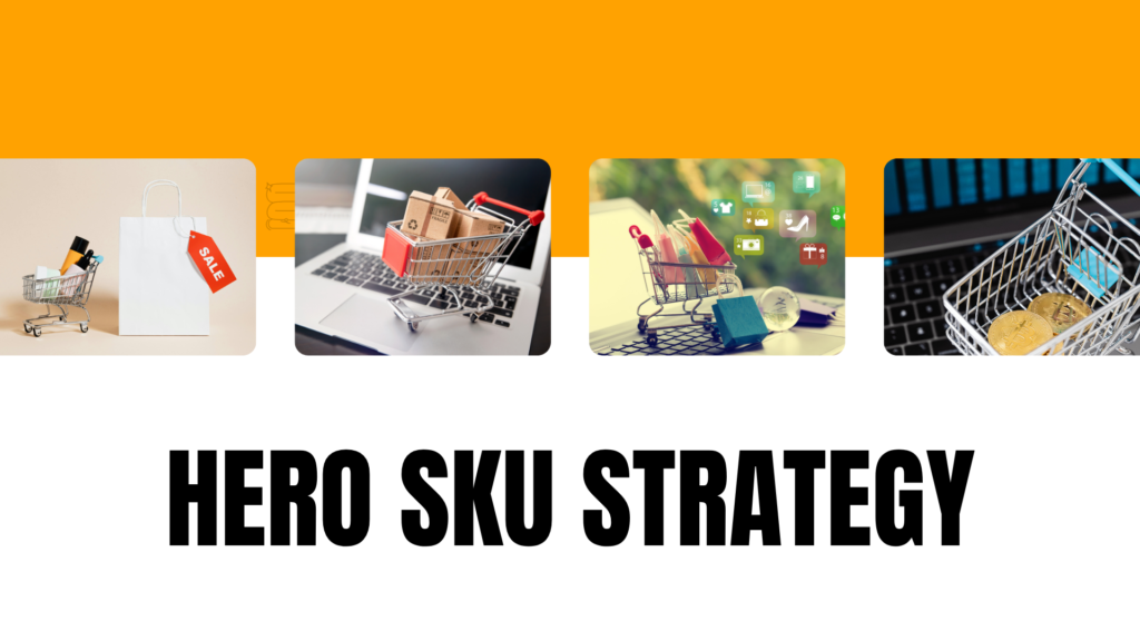 Hero SKU Strategy: Picking the 3 Best Products to Scale Your Business