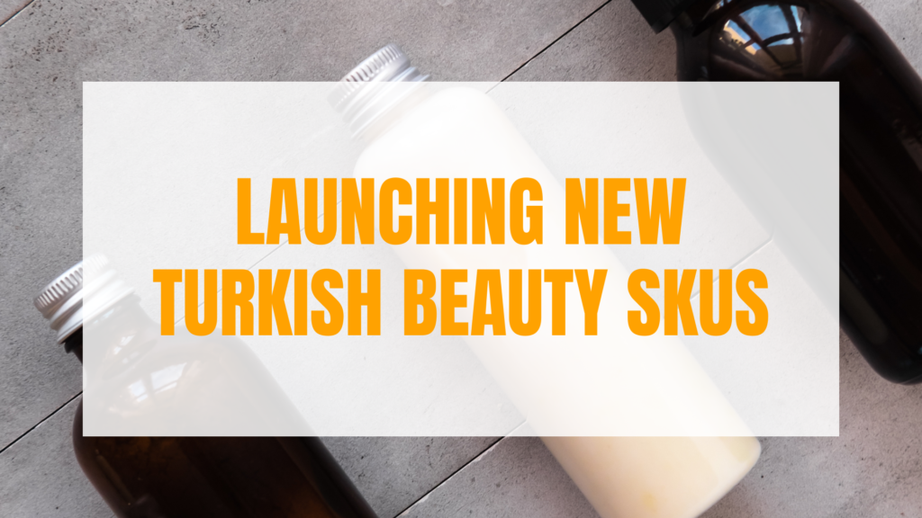 3 Amazon PPC Campaigns for Launching New Turkish Beauty SKUs