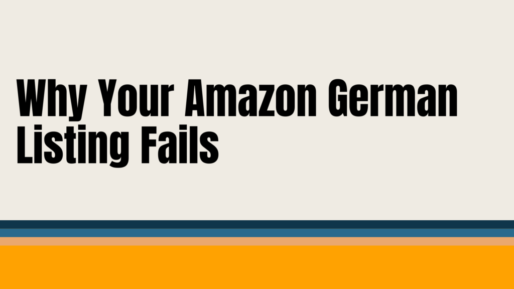 Why Your Amazon German Listing Fails While Your UK Listing Succeeds