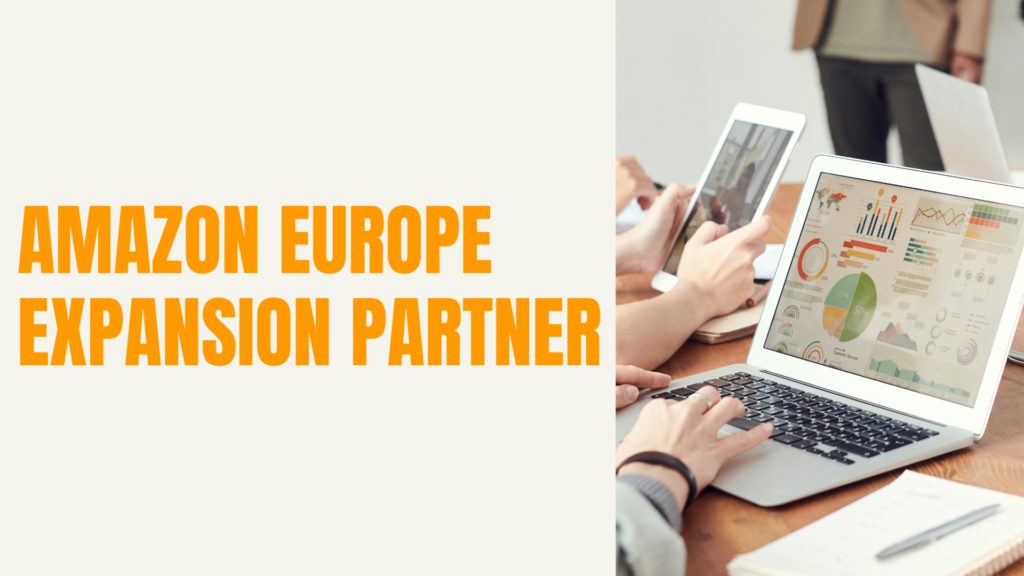 Why US Sellers Need an Amazon Europe Expansion Partner