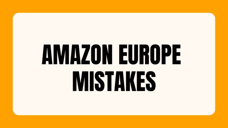 7 Costly Amazon Europe Mistakes US Sellers Make After Launch