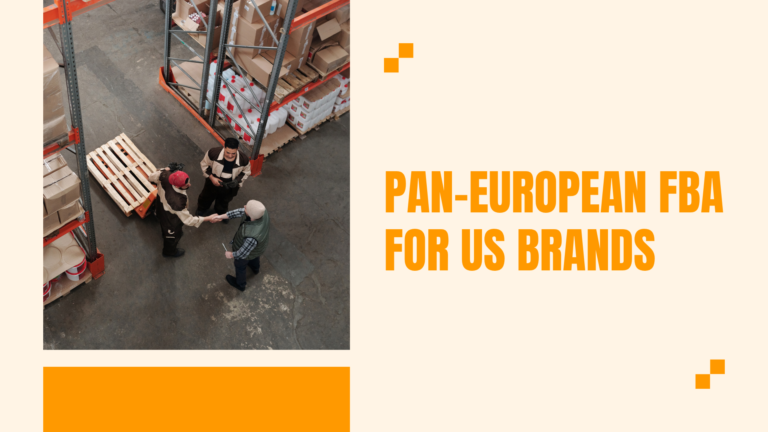 Amazon Pan-European FBA for US Brands: Benefits, Risks and Requirements