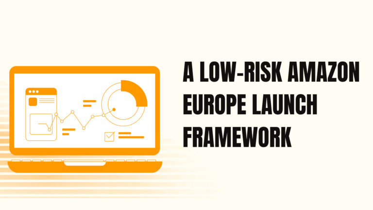 A Low-Risk Amazon Europe Launch Framework: How to Test Before You Commit 